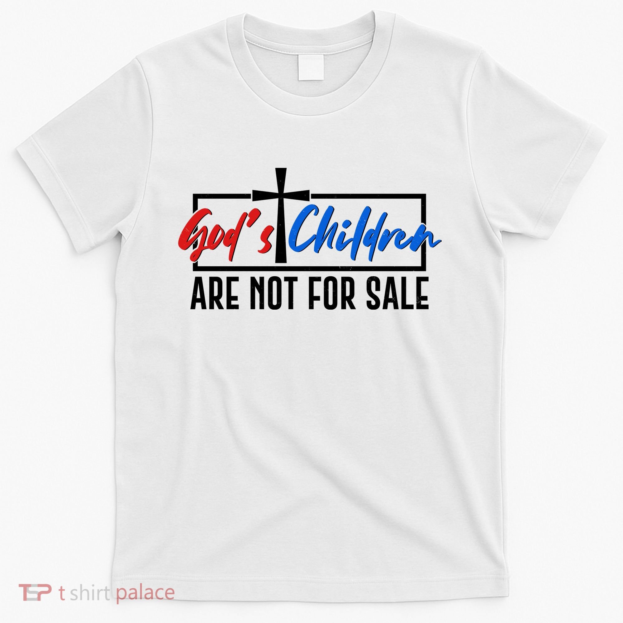 Gods Childrens Are Not For Sale T-Shirt