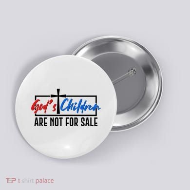 Gods Childrens Are Not For Sale Button