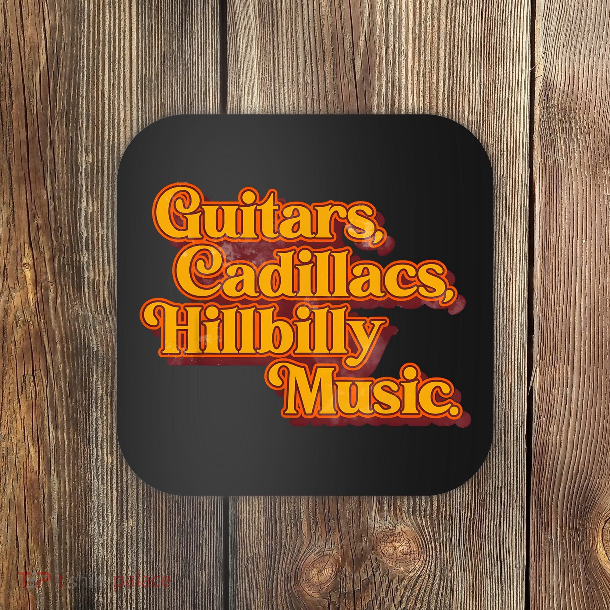 Guitars Cadillacs And Hillbilly Music Country Songs Coaster