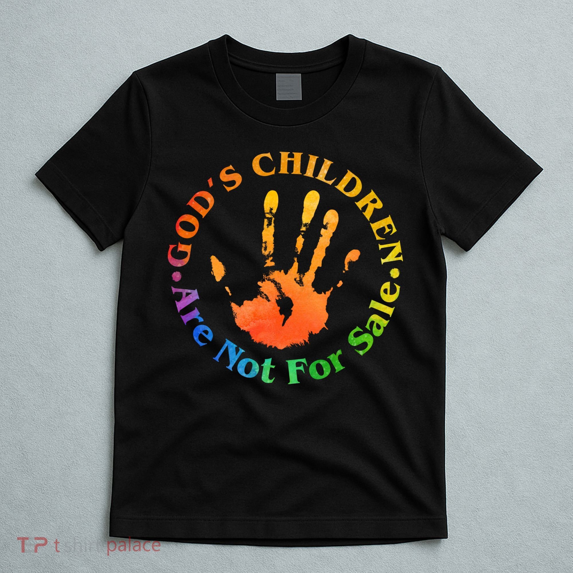 Gods Children Are Not For Sale Colorful Hand Print T-Shirt