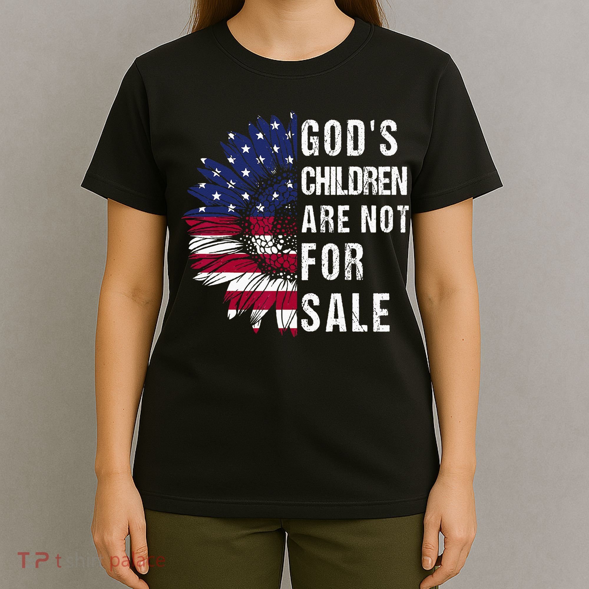 God's Children Are Not For Sale Funny Political T-Shirt