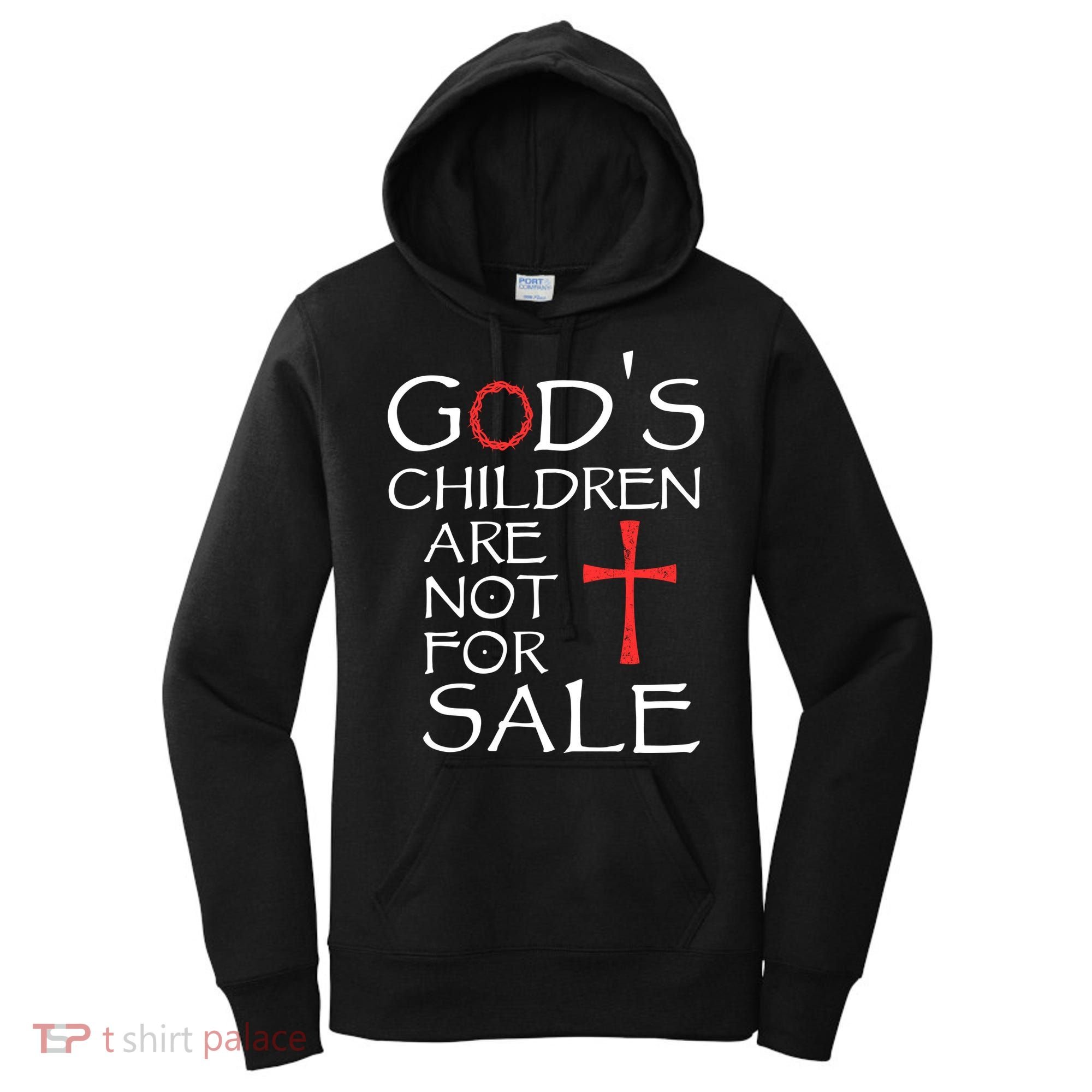 Gods Children Are Not For Sale Movie Quote Women's Hoodie