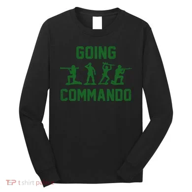 Going Commando Army Troops Funny Long Sleeve Shirt