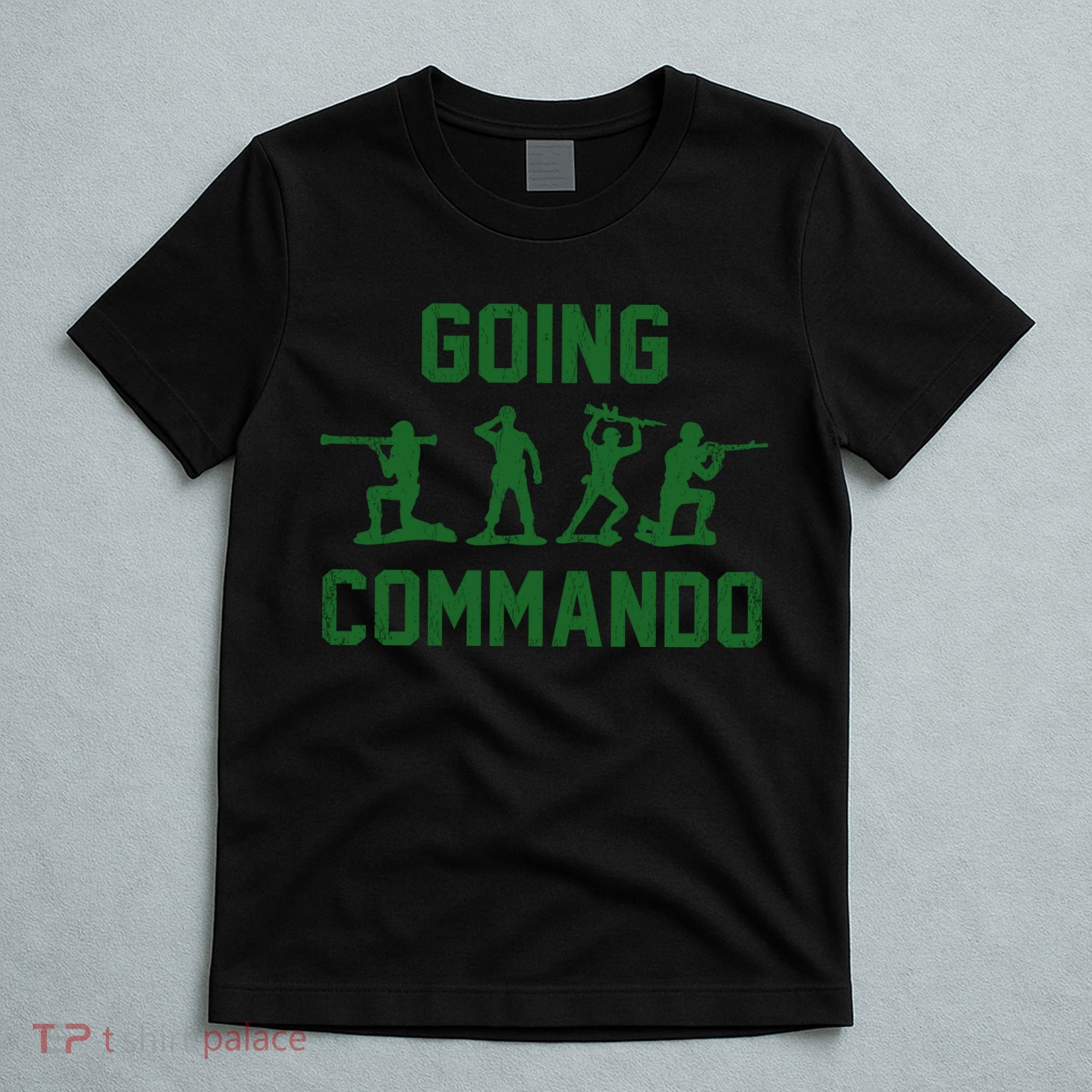 Going Commando Army Troops Funny T-Shirt