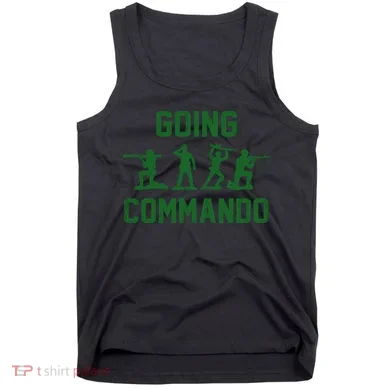 Going Commando Army Troops Funny Tank Top