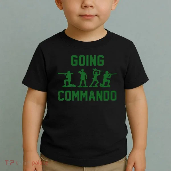 Going Commando Army Troops Funny Toddler T-Shirt