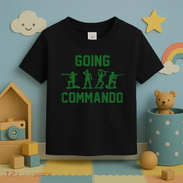 Going Commando Army Troops Funny Toddler T-Shirt