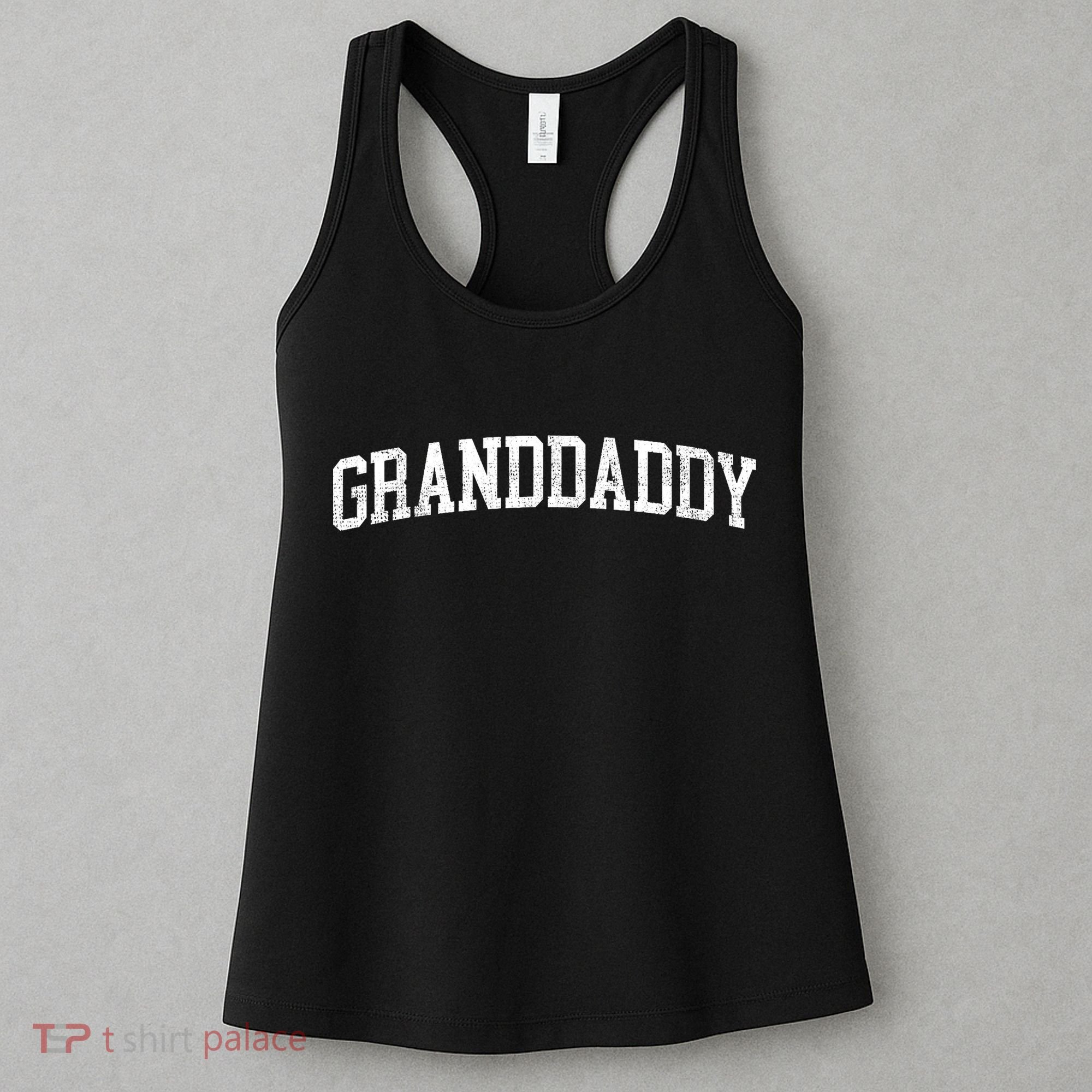 Granddaddy Classic Bold Font Granddaddy Birthday Gift Women's Tank Top