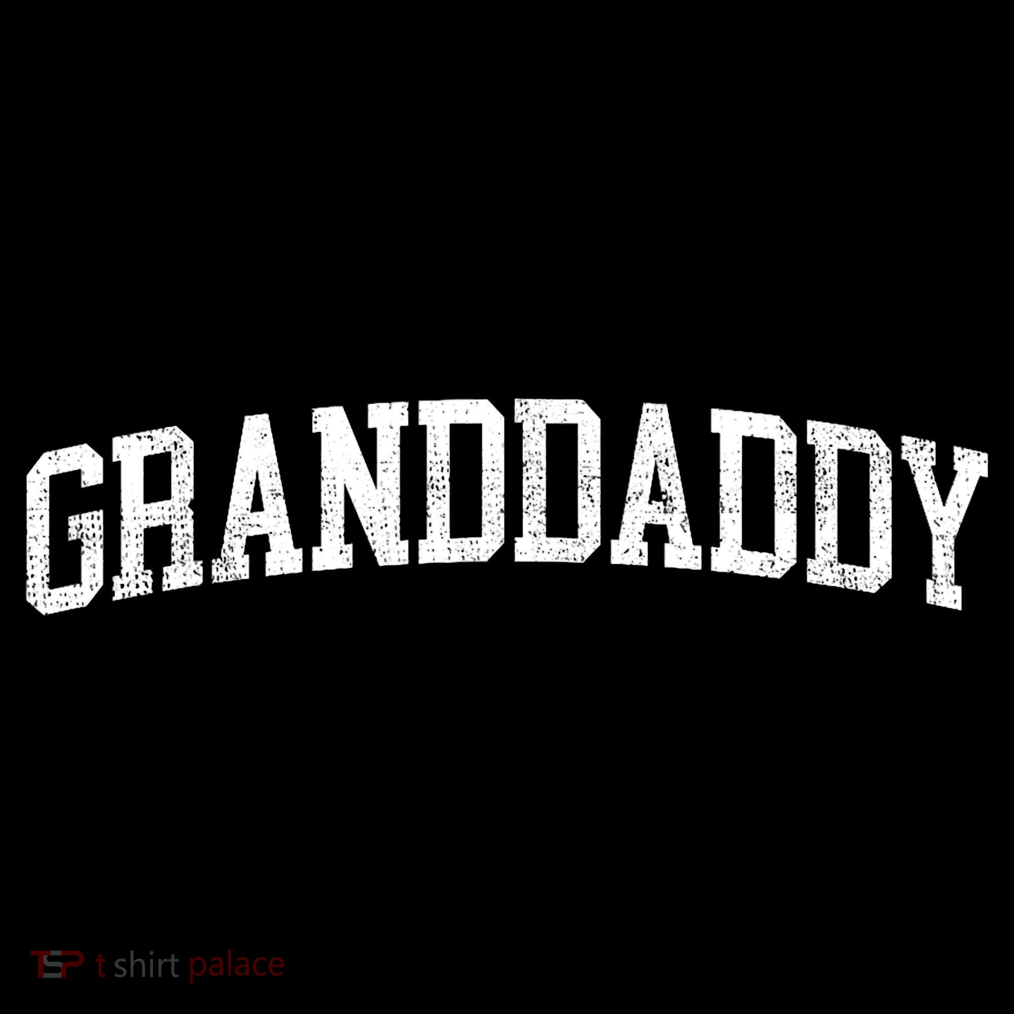 Granddaddy Classic Bold Font Granddaddy Birthday Gift Toddler Hoodie