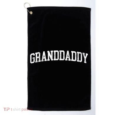 Granddaddy Classic Bold Font Granddaddy Birthday Gift Golf Towel