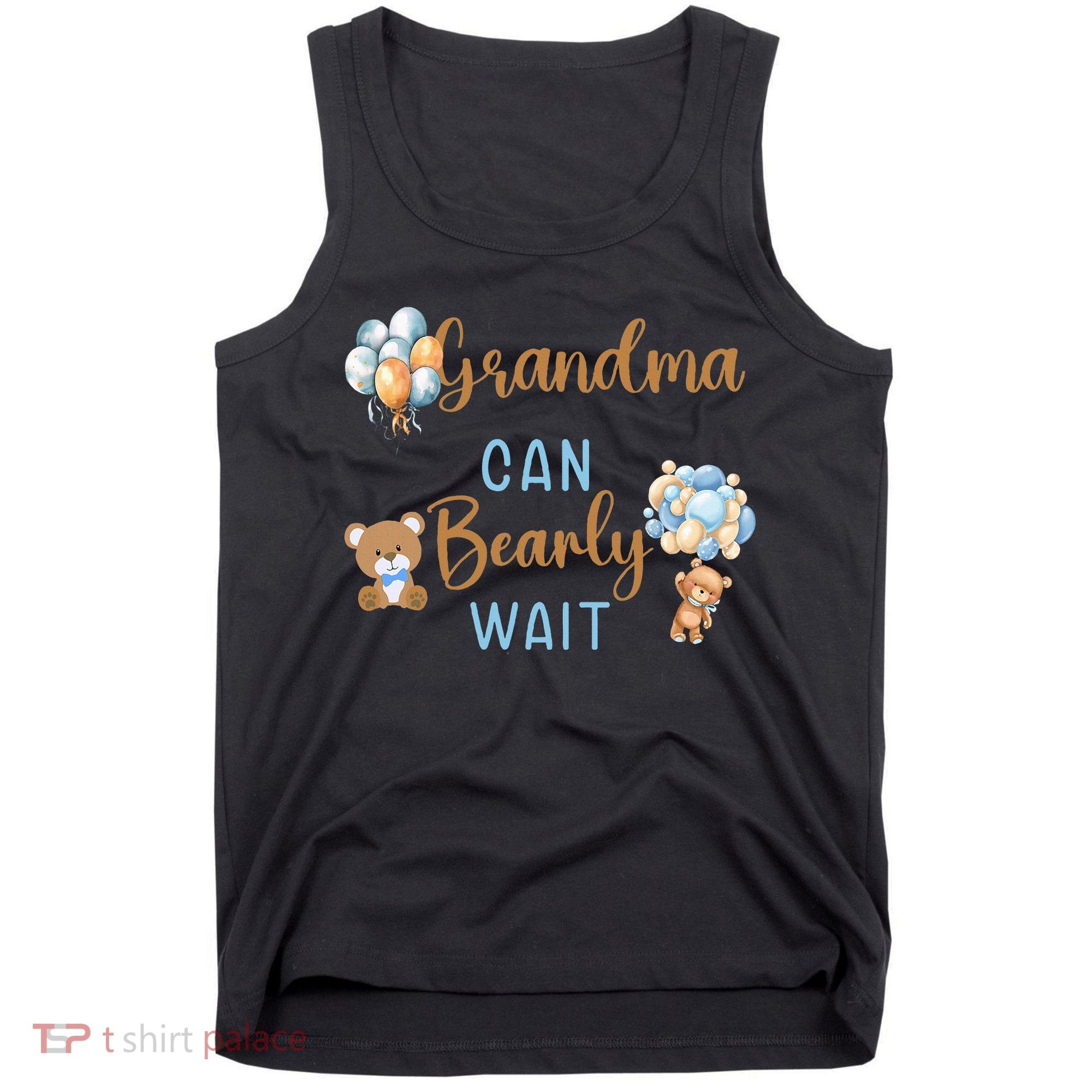 Grandma Can Bearly Wait Gender Neutral Baby Shower Matching Tank Top
