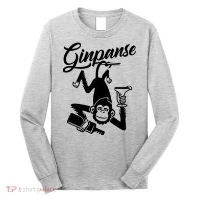 Ginpanse Chimpanzee Chimp Monkey Gin Drink Party Fun Comedy Long Sleeve Shirt