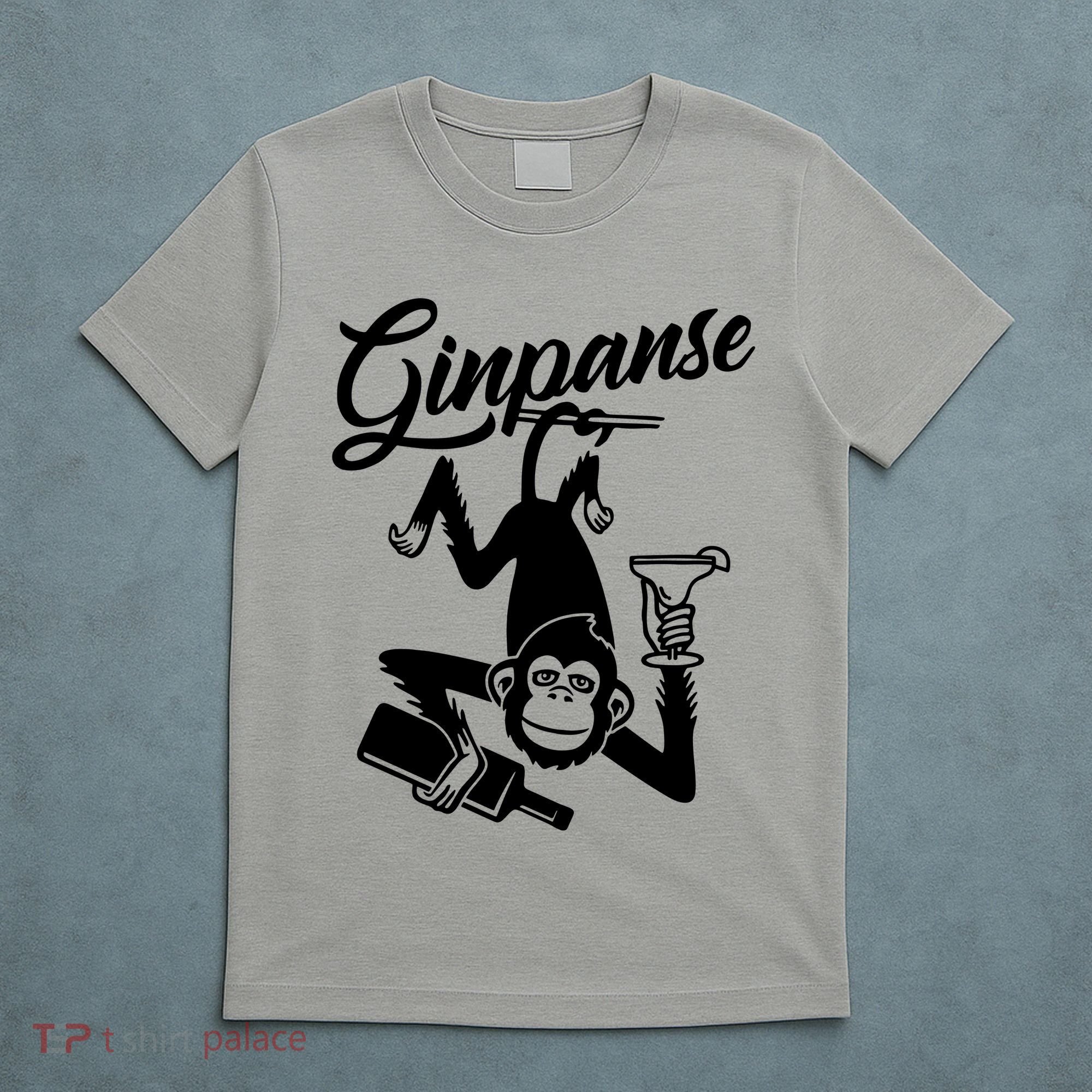 Ginpanse Chimpanzee Chimp Monkey Gin Drink Party Fun Comedy T-Shirt