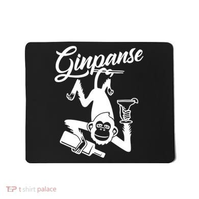 Ginpanse Chimpanzee Chimp Monkey Gin Drink Party Fun Comedy Mousepad