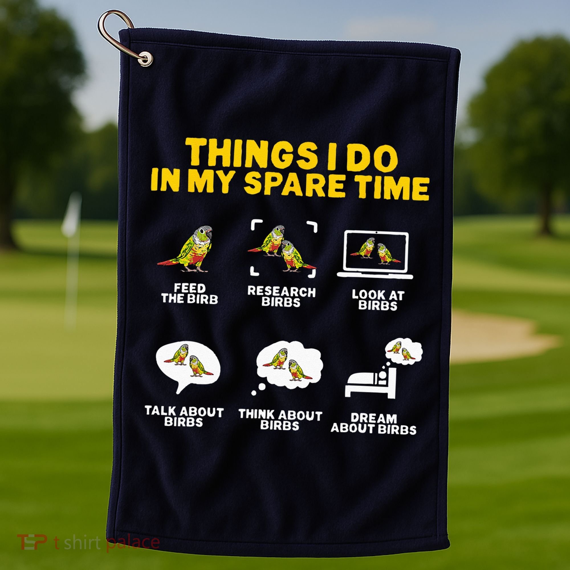 Green Cheek Conure Things I Do In My Spare Time Bird Conure Golf Towel