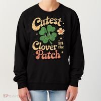 Girl Cutest Clover In The Patch Baby St Patricks Day Gift Women's Sweatshirt thumb 0