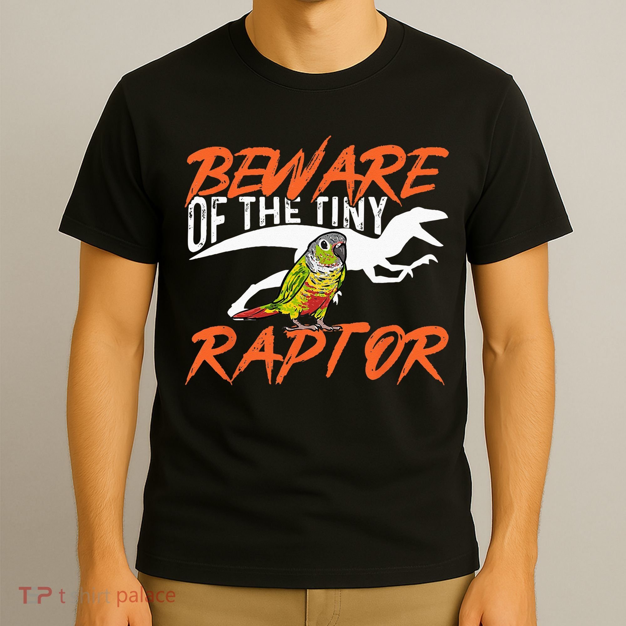 Green Cheek Conure Beware Of The Tiny Raptor Bird Conure T-Shirt
