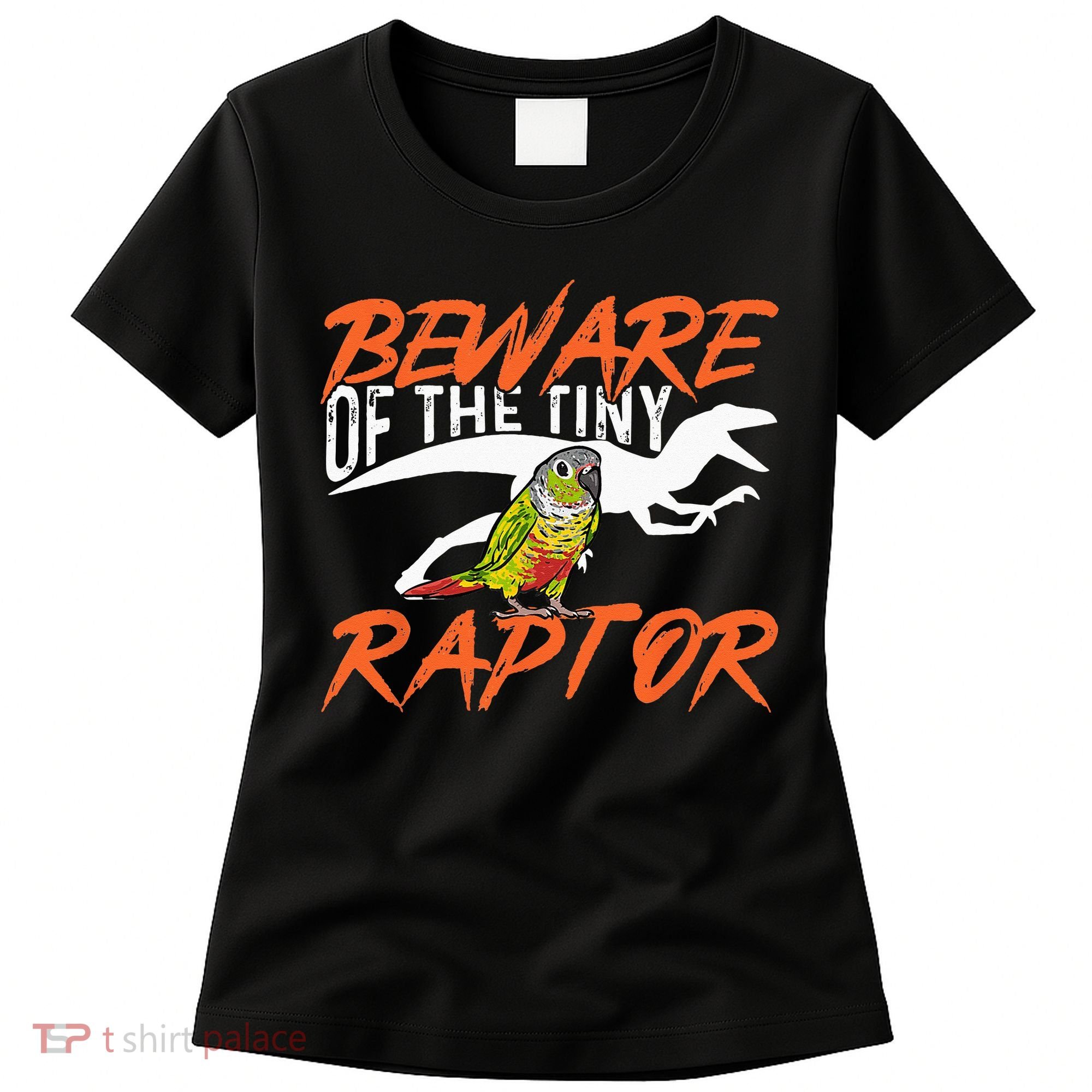 Green Cheek Conure Beware Of The Tiny Raptor Bird Conure Women's T-Shirt