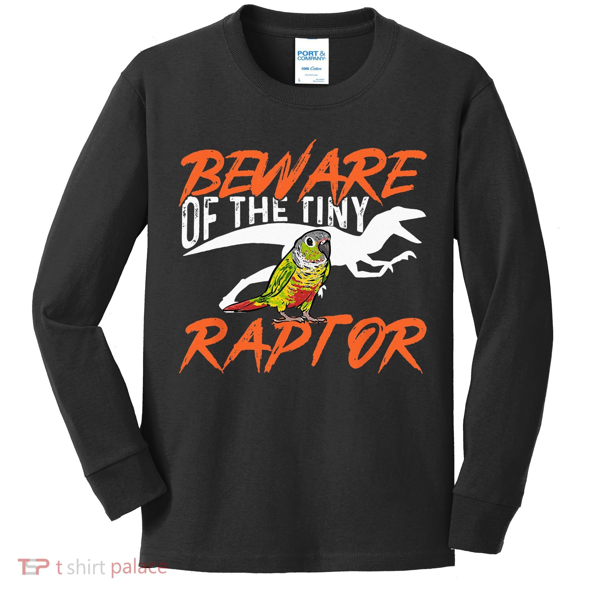 Green Cheek Conure Beware Of The Tiny Raptor Bird Conure Kids Long Sleeve Shirt