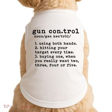 Gun Control Definition Funny Gun Owner Saying 2nd Amendment Doggie Tank