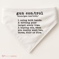 Gun Control Definition Funny Gun Owner Saying 2nd Amendment USA-Made Doggie Bandana thumb 0