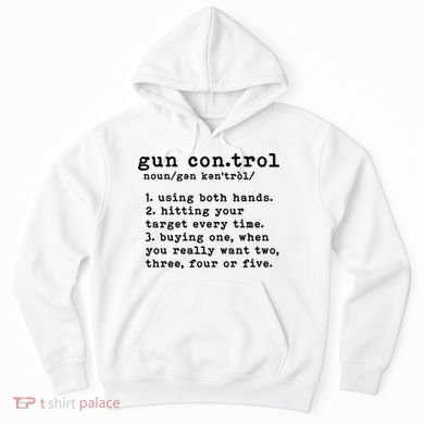 Gun Control Definition Funny Gun Owner Saying 2nd Amendment Hoodie