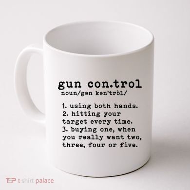 Gun Control Definition Funny Gun Owner Saying 2nd Amendment Coffee Mug