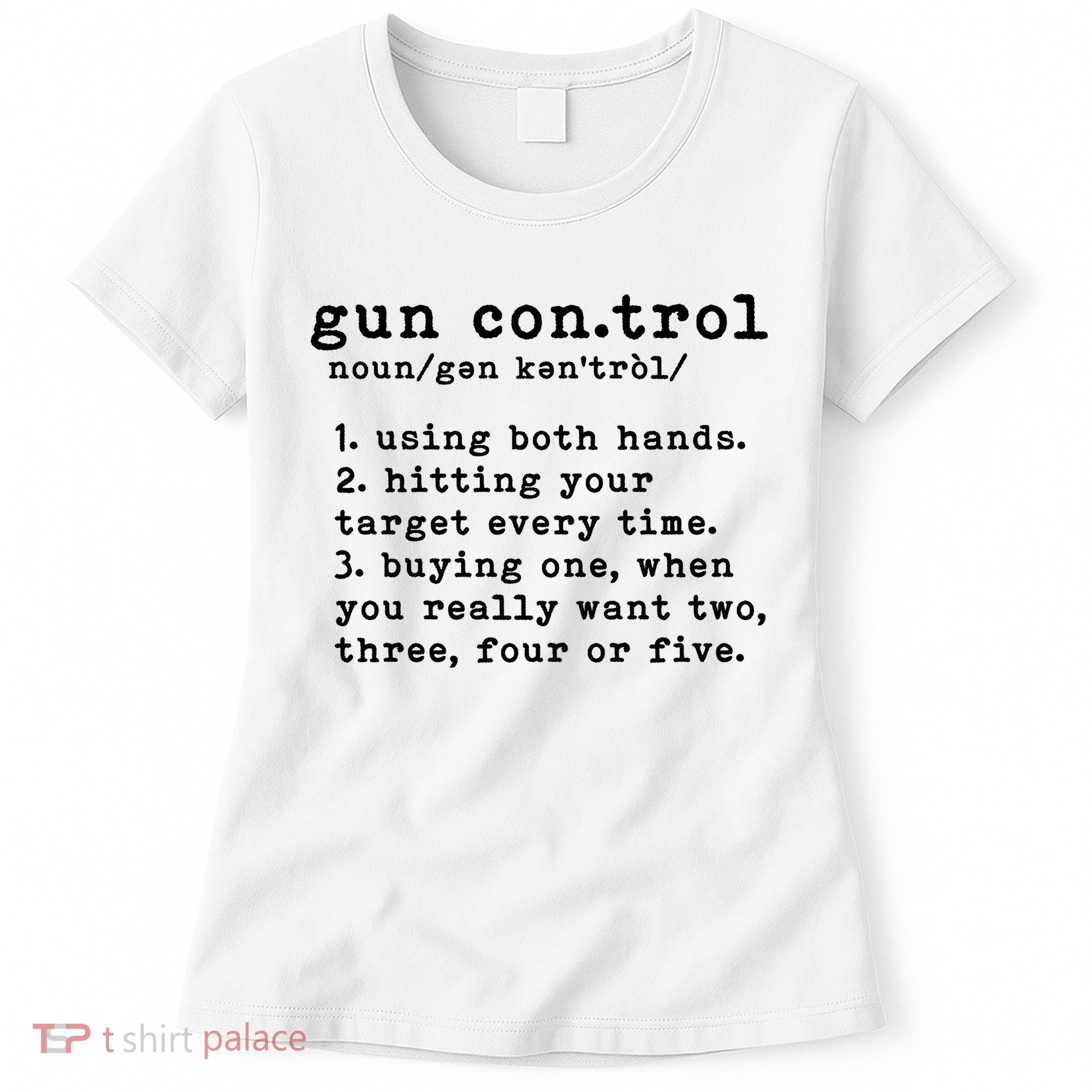 Gun Control Definition Funny Gun Owner Saying 2nd Amendment Women's T-Shirt