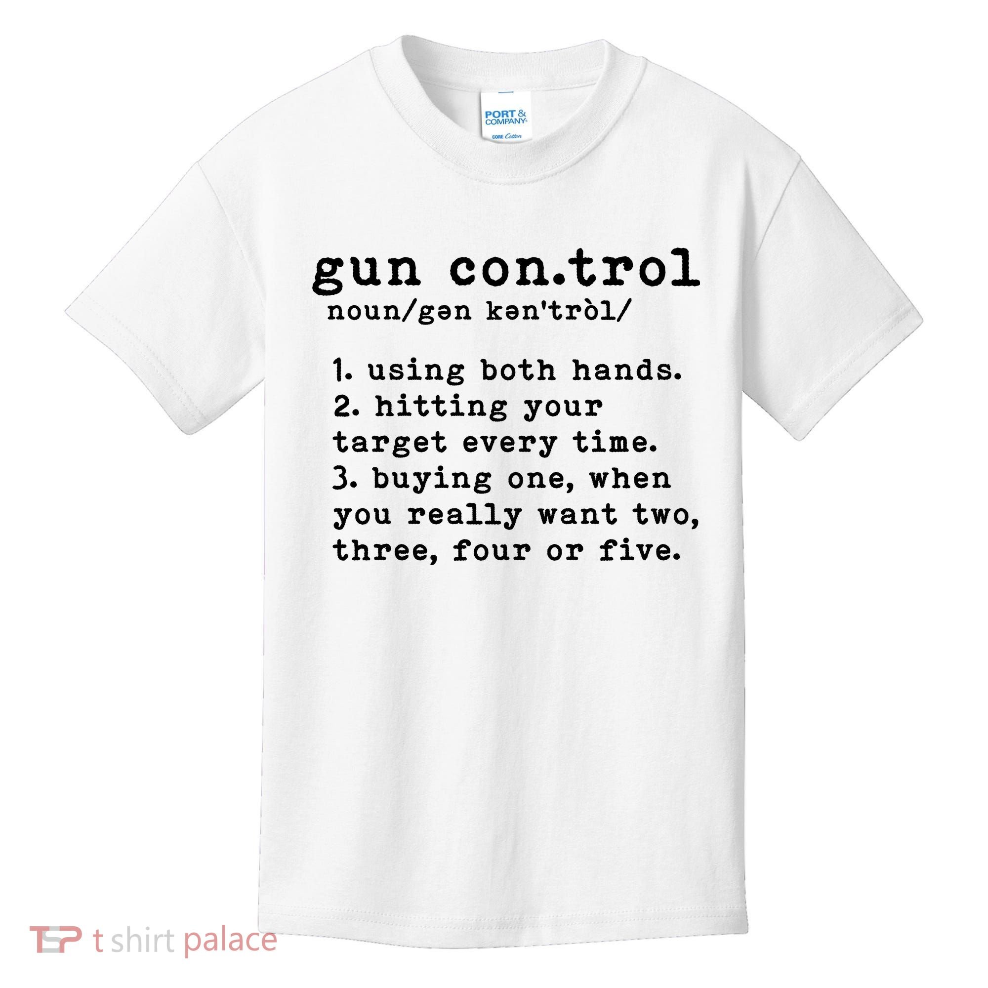 Gun Control Definition Funny Gun Owner Saying 2nd Amendment Kids T-Shirt