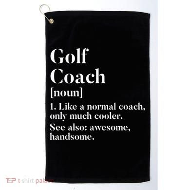 Golf Coach Definition Funny Trainer Gift Present Cute Gift Golf Towel