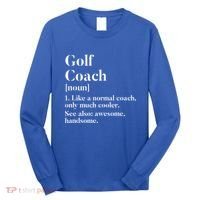 Golf Coach Definition Funny Trainer Gift Present Cute Gift Long Sleeve Shirt thumb 0