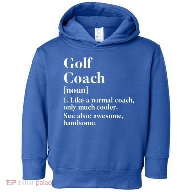 Golf Coach Definition Funny Trainer Gift Present Cute Gift Toddler Hoodie