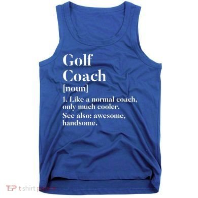 Golf Coach Definition Funny Trainer Gift Present Cute Gift Tank Top