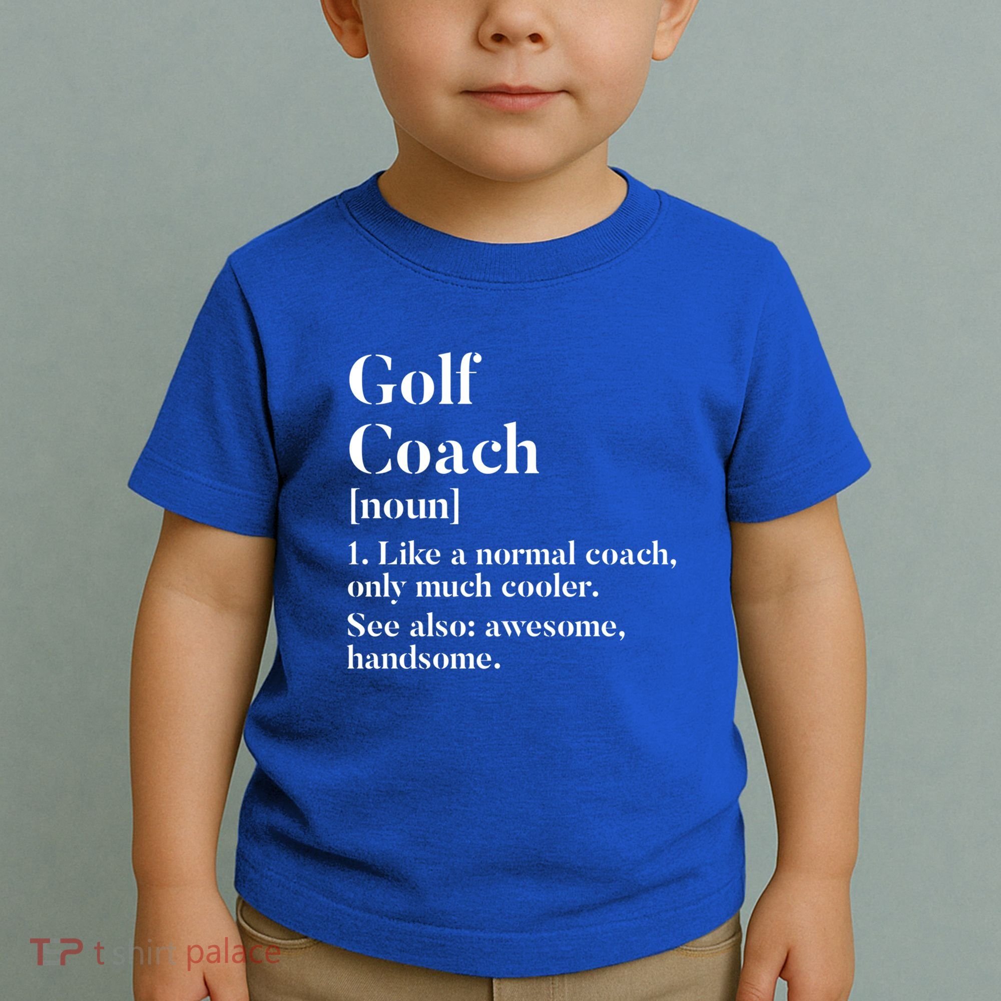 Golf Coach Definition Funny Trainer Gift Present Cute Gift Toddler T-Shirt