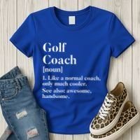Golf Coach Definition Funny Trainer Gift Present Cute Gift Women's T-Shirt thumb 3