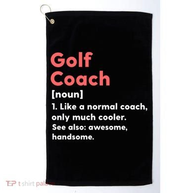 Golf Coach Definition Funny Trainer Gift Present Gift Golf Towel