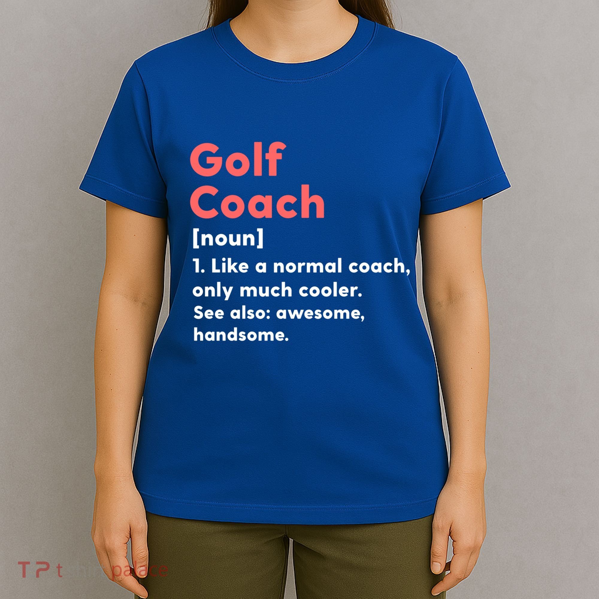 Golf Coach Definition Funny Trainer Gift Present Gift T-Shirt