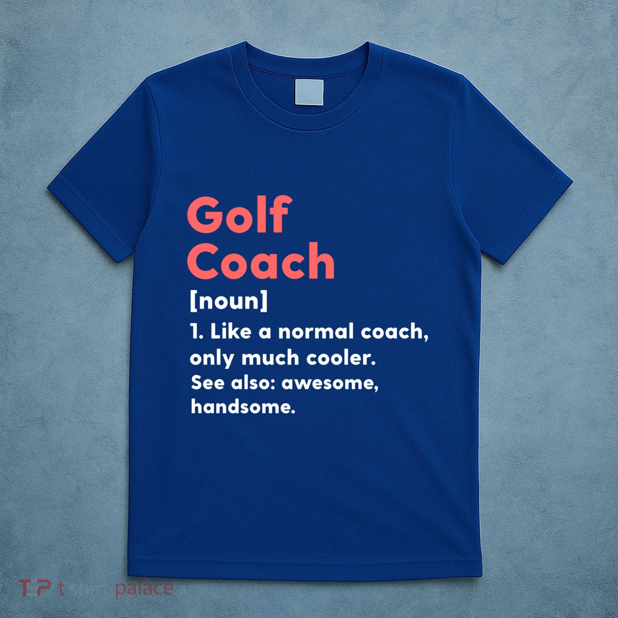 Golf Coach Definition Funny Trainer Gift Present Gift T-Shirt