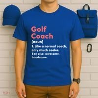 Golf Coach Definition Funny Trainer Gift Present Gift T-Shirt thumb 6