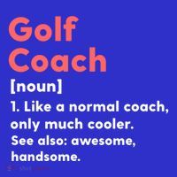 Golf Coach Definition Funny Trainer Gift Present Gift T-Shirt thumb 7