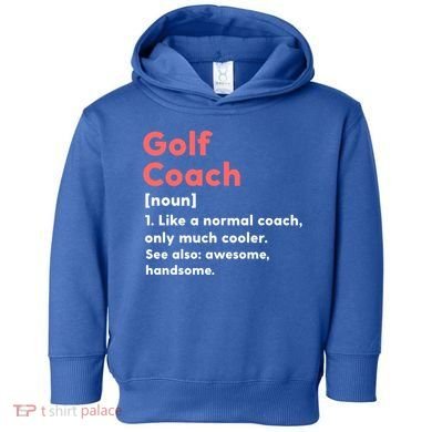 Golf Coach Definition Funny Trainer Gift Present Gift Toddler Hoodie