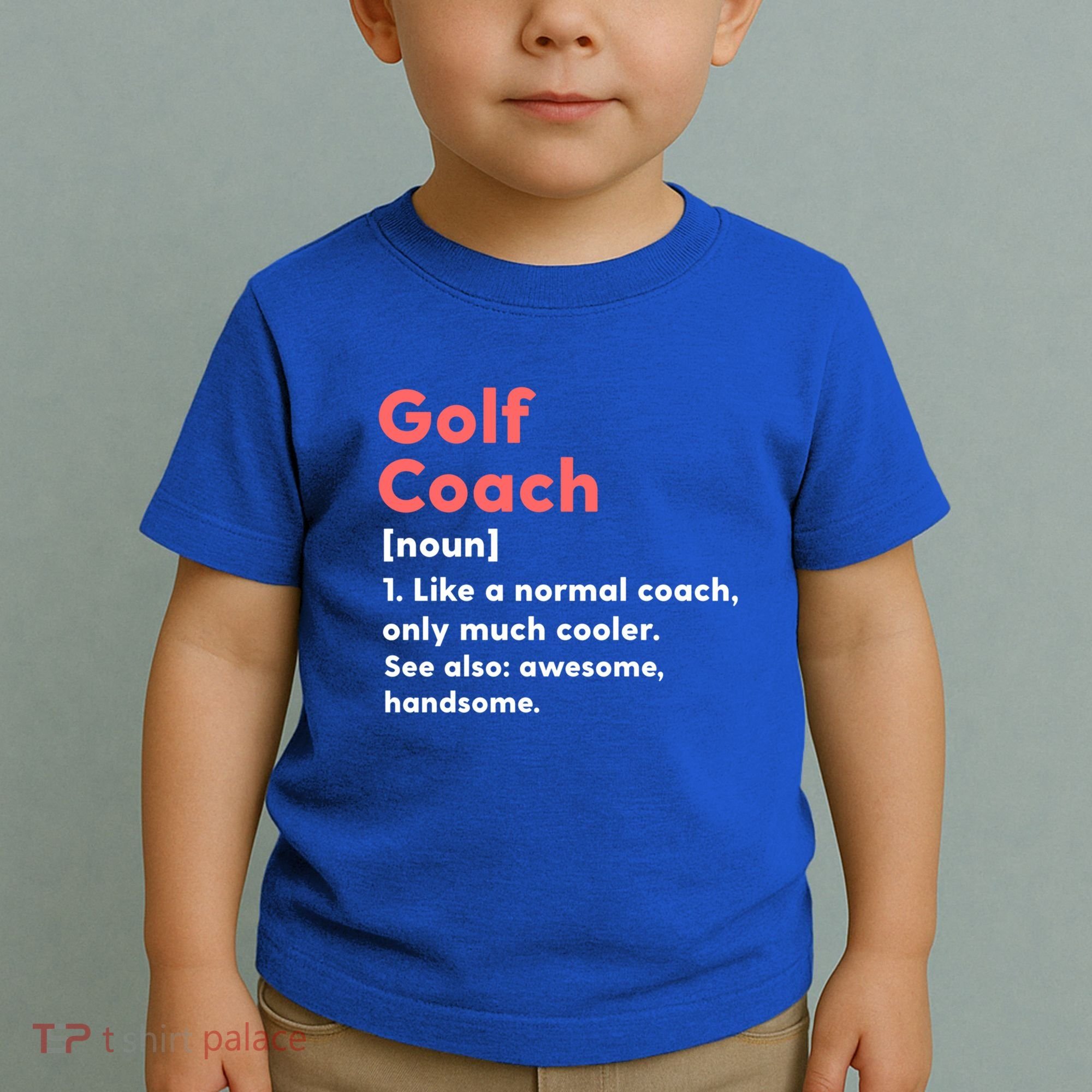 Golf Coach Definition Funny Trainer Gift Present Gift Toddler T-Shirt