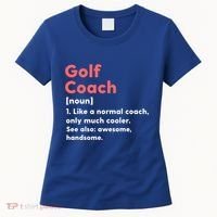 Golf Coach Definition Funny Trainer Gift Present Gift Women's T-Shirt thumb 0