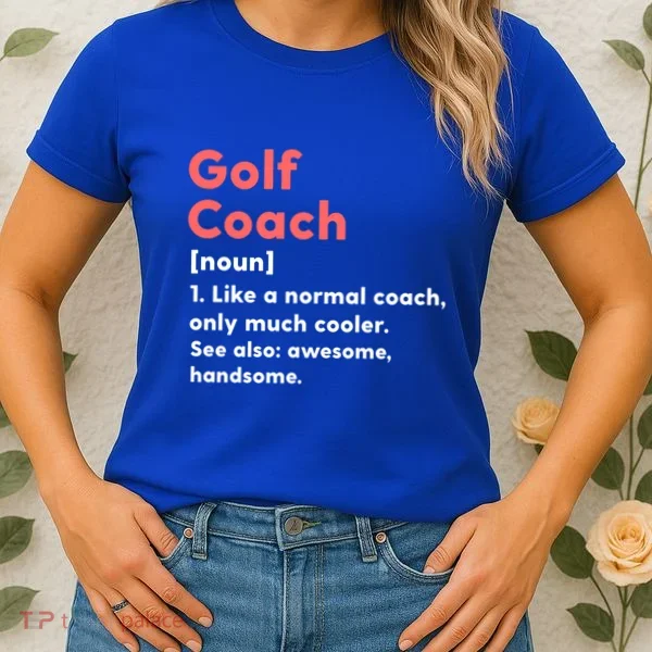 Golf Coach Definition Funny Trainer Gift Present Gift Women's T-Shirt