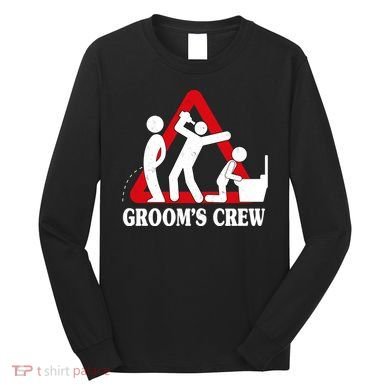 Grooms Crew Drunk Bachelor Party Long Sleeve Shirt