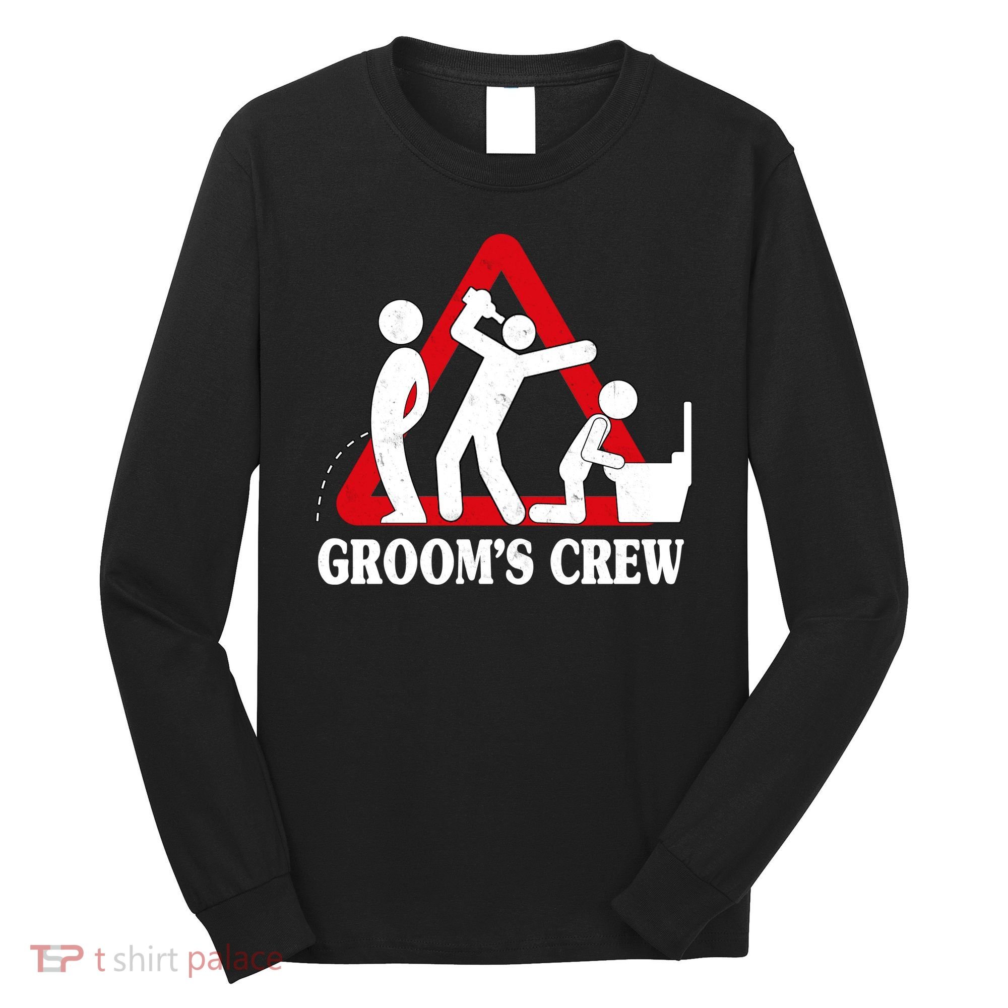 Grooms Crew Drunk Bachelor Party Long Sleeve Shirt