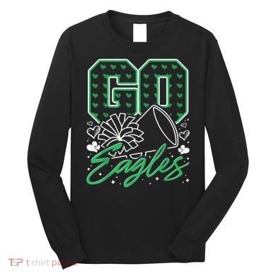 Go Cheer Eagles Design Gift Long Sleeve Shirt