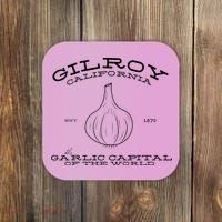 Gilroy California Est 1870 Garlic Lovers Coaster thumb 0