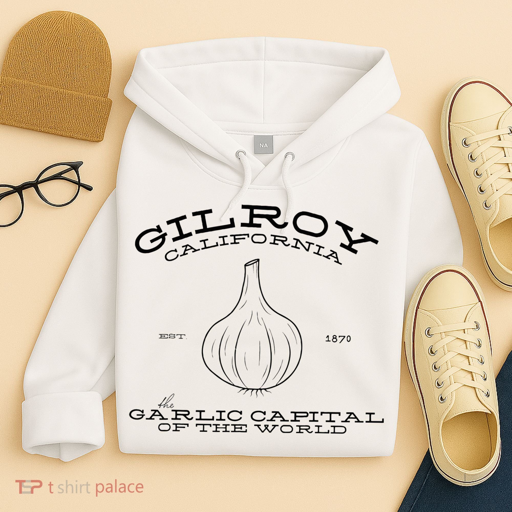 Gilroy California Est 1870 Garlic Lovers Hoodie