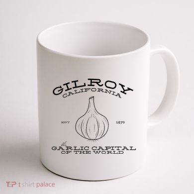 Gilroy California Est 1870 Garlic Lovers Coffee Mug back